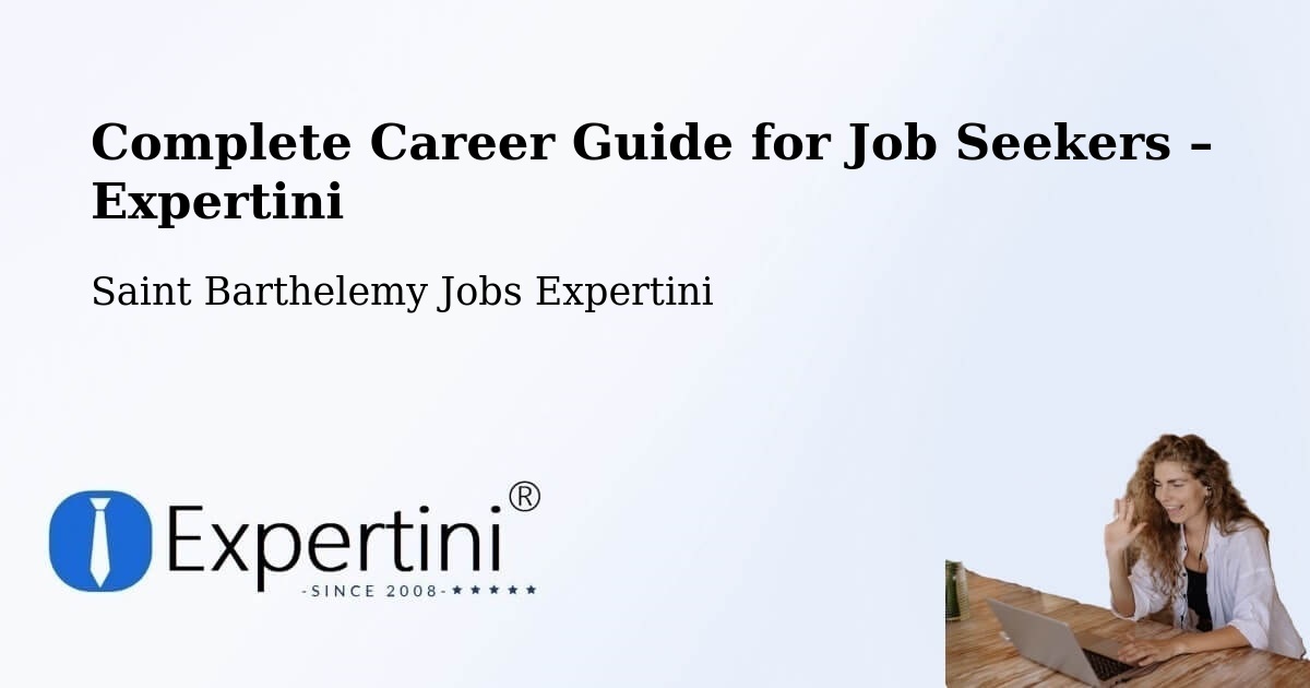 Career Guide for Job Seekers – Saint Barthelemy - Saint Barthelemy Jobs Expertini
