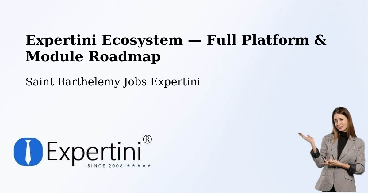 Expertini Ecosystem — Full Platform & Module Roadmap – Saint Barthelemy