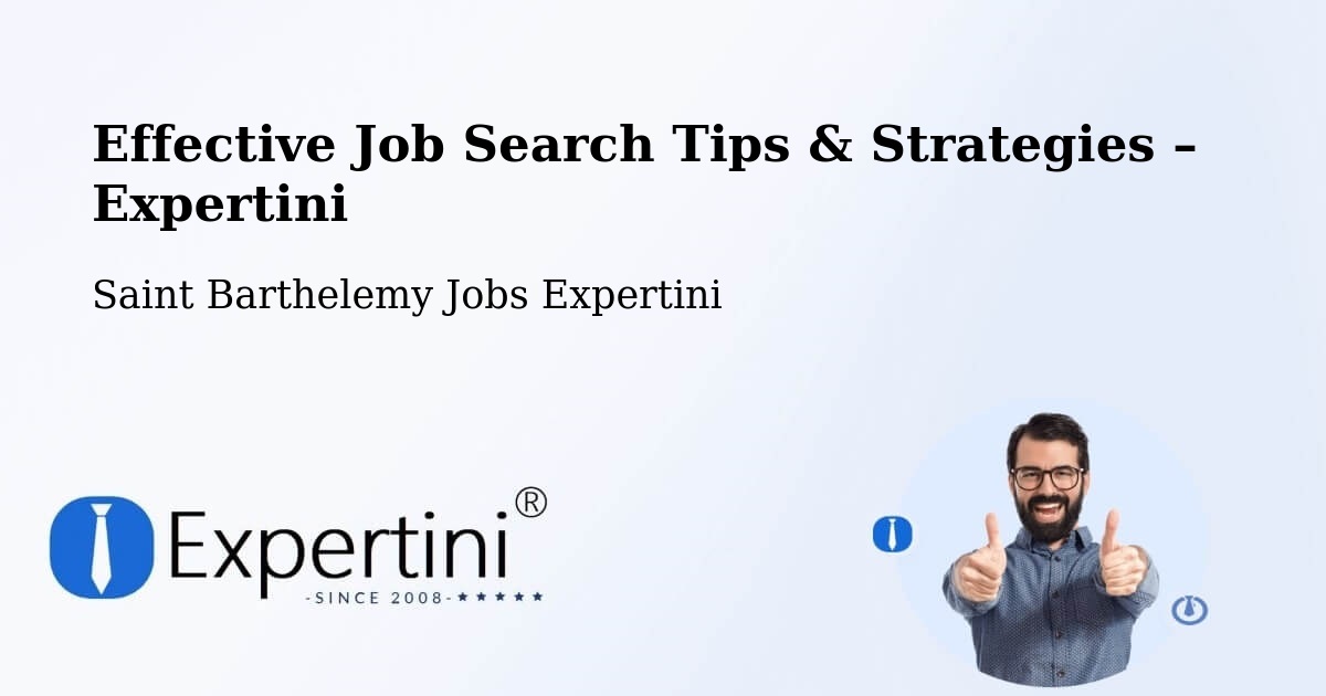 Job Search Tips & Strategies for Job Seekers – Saint Barthelemy - Saint Barthelemy Jobs Expertini