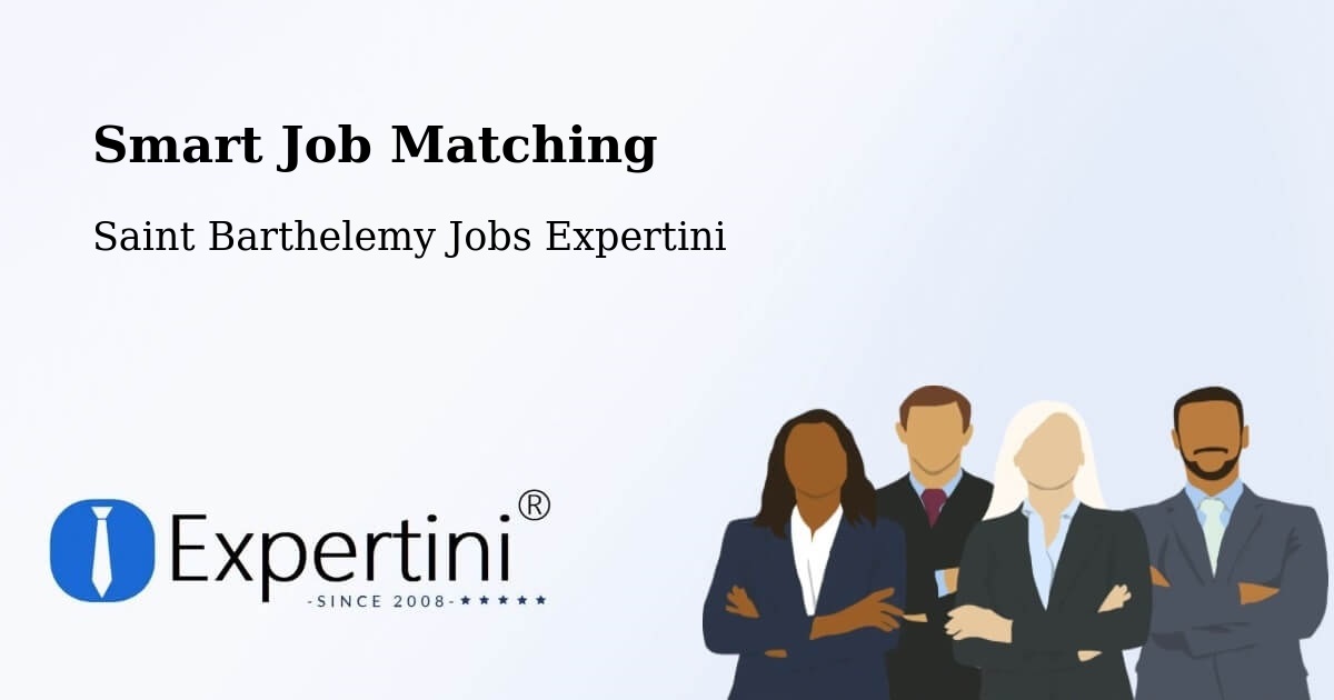 Intelligent Job Matching – Saint Barthelemy - Saint Barthelemy Jobs Expertini