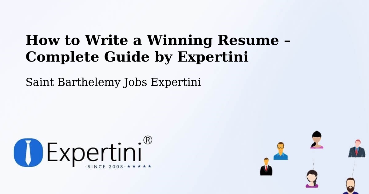 Resume Writing Guide for Job Seekers – Saint Barthelemy - Saint Barthelemy Jobs Expertini